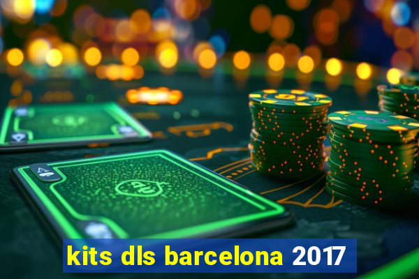 kits dls barcelona 2017